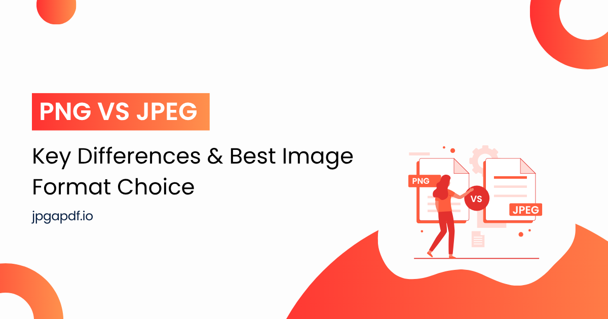 PNG vs. JPEG: Key Differences & Best Image Format Choice