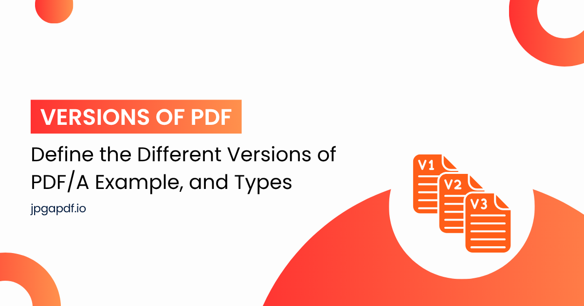 Define the Different Versions of PDF/A Example, and Types