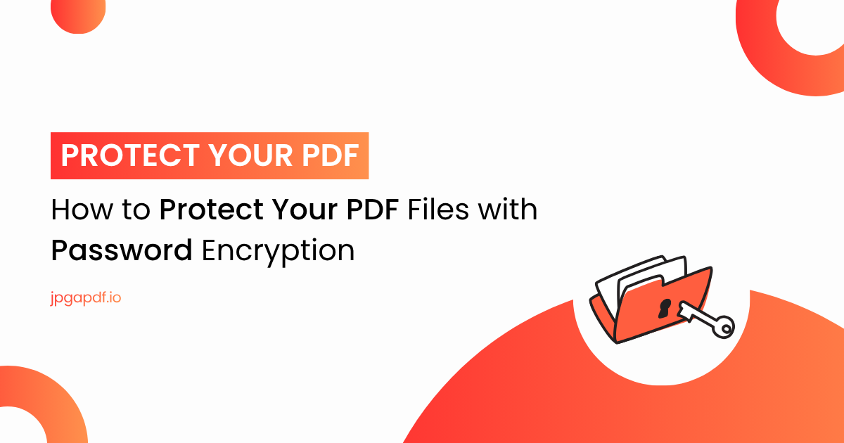 How to Protect Your PDF Files with Password Encryption