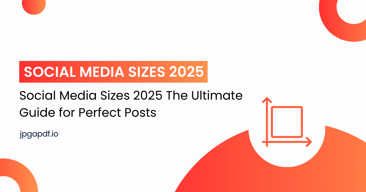Social Media Sizes 2025: The Ultimate Guide for Perfect Posts